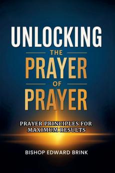 Unlocking the Power of Prayer