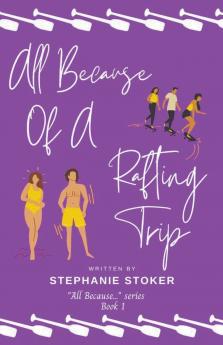 All Because of a Rafting Trip