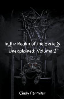 In The Realm of the Eerie & Unexplained
