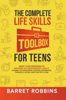 The Complete Life Skills Toolbox for Teens