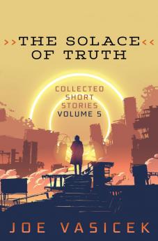 The Solace of Truth