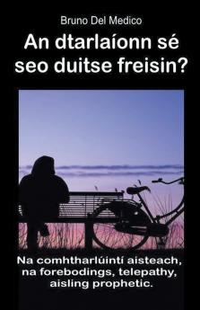An dtarlaíonn sé seo duitse freisin? Na comhtharlúintí aisteach na forebodings telepathy aisling prophetic.