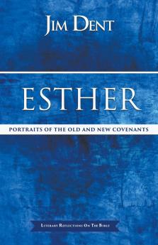 Esther Portraits of the Old and New Covenants