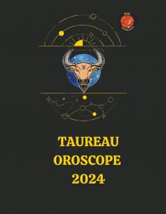 Taureau Oroscope  2024