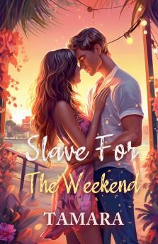 Slave For The Weekend