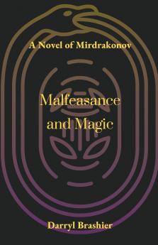 Malfeasance and Magic