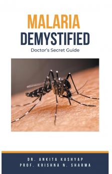 Malaria Demystified