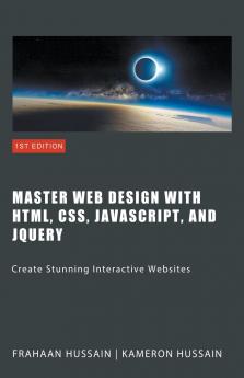 Master Web Design with HTML CSS JavaScript and jQuery