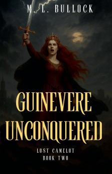 Guinevere Unconquered