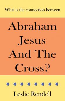 Abraham Jesus and the Cross