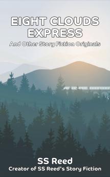 Eight Clouds Express and Other Story Fiction Originals