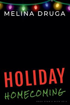 Holiday Homecoming (The Rock Star's Wife #3.5)