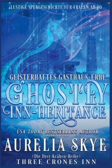 GHOSTLY INN-TENTIONS (GEISTERHAFTES ERBE)