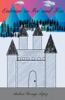 Entwine in Ice and Fire