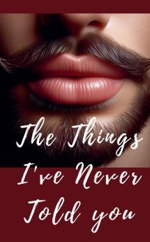 The things i´ve never told you
