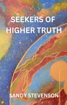 Seekers of Higher Truth