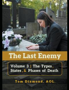 The Types States and Phases of  Death