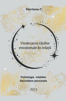 Vindecarea rănilor emoționale în relații