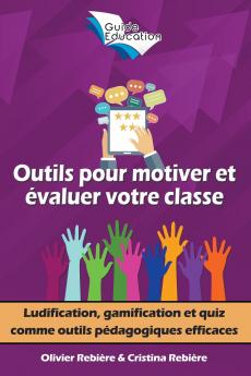 Outils Pour Motiver et Evaluer Votre Classe