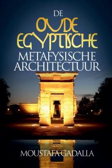 De Oude Egyptische Metafysische Architectuur