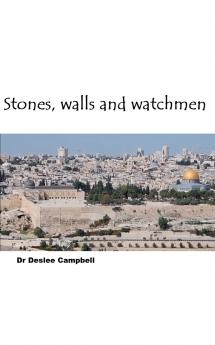 Stones Walls and Watchmen