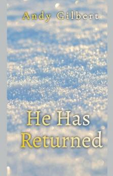 He Has Returned