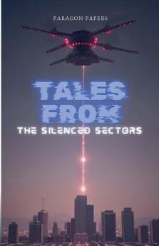 Tales From The Silenced Sectors