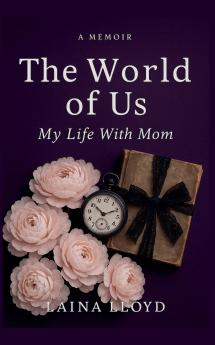 A Memoir The World of Us
