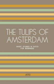 The Tulips of Amsterdam