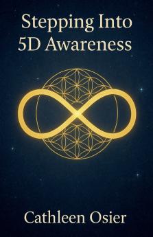 Stepping Into 5D Awareness