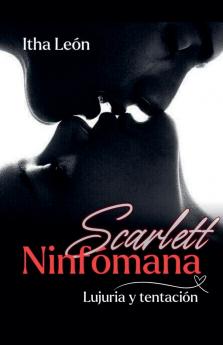 Ninfómana: Lujuria y tentación (Spanish Edition)