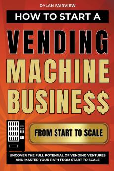 How to Start a Vending Machine Business