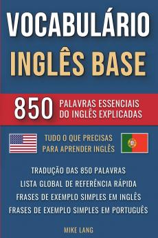 Vocabulário Inglês Base - 850 Palavras Essenciais do Inglês Explicadas