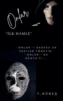 Onlar - İlk Hamle
