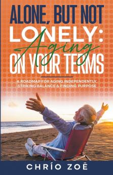 Alone But Not Lonely