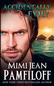 Accidentally...Evil?