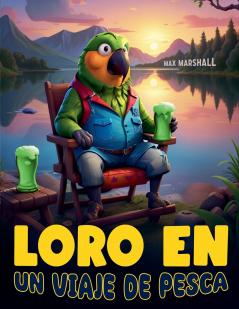 Loro en un Viaje de Pesca