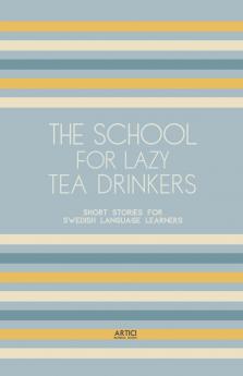The School For Lazy Tea Drinkers