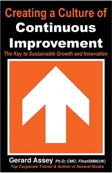 Creating a Culture of  Continuous Improvement
