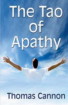 The Tao of Apathy