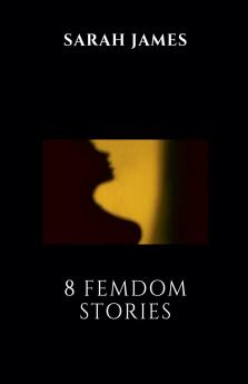 8 Femdom Stories