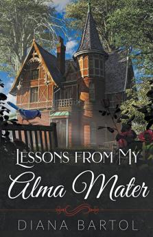 Lessons from My Alma Mater