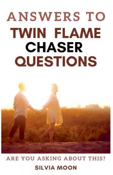 Answers To Twin Flame Chaser Questions