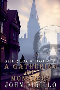 Sherlock Holmes A Gathering of Monsters