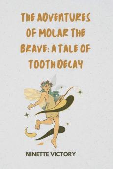 The Adventures of Molar the Brave