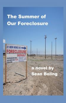 The Summer of Our Foreclosure