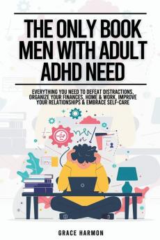 The Only Book Men With Adult ADHD Need