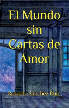 El mundo sin cartas de amor