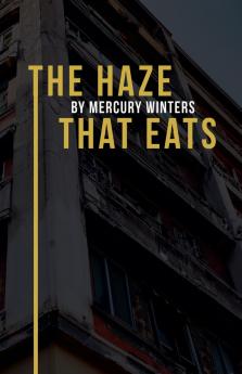 The Haze That Eats
