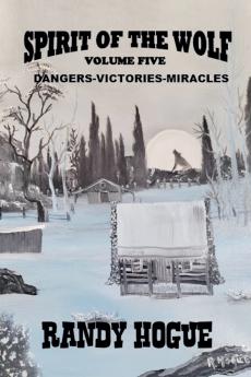 Spirit of the Wolf - Dangers-Victories-Miracles